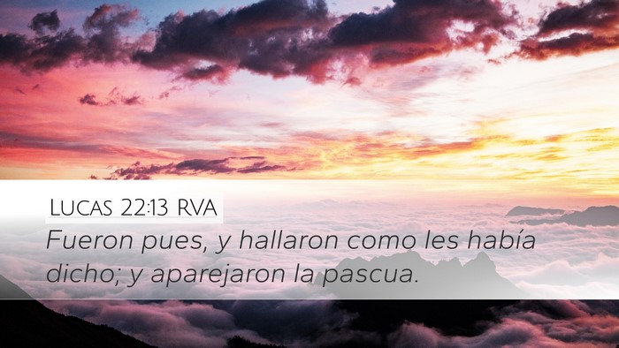 Lucas 22:13 RVA Desktop Wallpaper - Fueron pues, y hallaron como les había dicho; y - Desktop Bible Verse Wallpaper