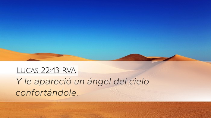 Lucas 22:43 RVA Desktop Wallpaper - Y le apareció un ángel del cielo - Desktop Bible Verse Wallpaper