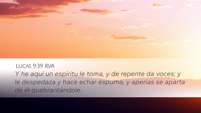 Lucas 9:39 RVA Bible Verse Image