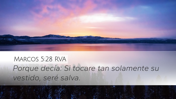 Marcos 5:28 RVA Desktop Wallpaper - Porque decía: Si tocare tan solamente su - Desktop Bible Verse Wallpaper