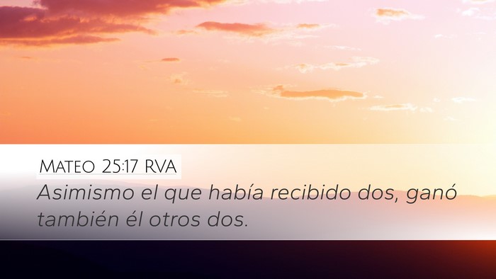 Mateo 25:17 RVA Desktop Wallpaper - Asimismo el que había recibido dos, ganó - Desktop Bible Verse Wallpaper