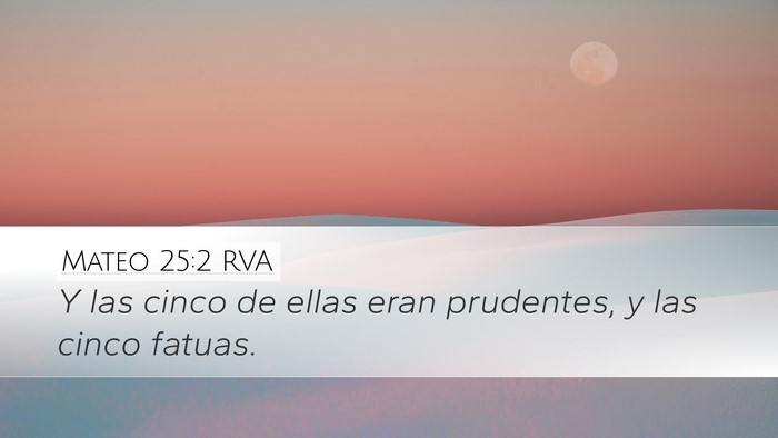 Mateo 25:2 RVA Desktop Wallpaper - Y las cinco de ellas eran prudentes, y las cinco - Desktop Bible Verse Wallpaper