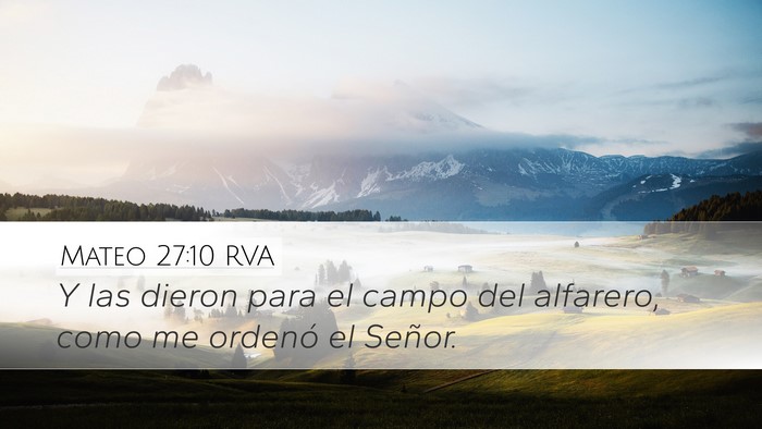 Mateo 27:10 RVA Desktop Wallpaper - Y las dieron para el campo del alfarero, como me - Desktop Bible Verse Wallpaper