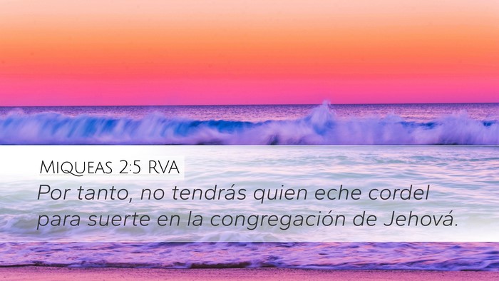 Miqueas 2:5 RVA Desktop Wallpaper - Por tanto, no tendrás quien eche cordel para - Desktop Bible Verse Wallpaper