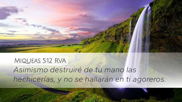 Miqueas 5:12 RVA Desktop Wallpaper - Asimismo destruiré de tu mano las hechicerías, - Desktop Bible Verse Wallpaper