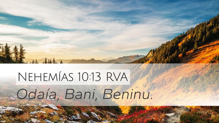 Nehemías 10:13 RVA Desktop Wallpaper - Odaía, Bani, - Desktop Bible Verse Wallpaper
