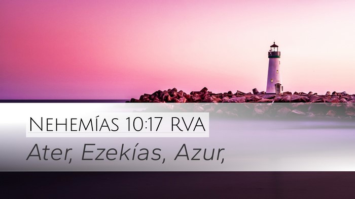 Nehemías 10:17 RVA Desktop Wallpaper - Ater, Ezekías, - Desktop Bible Verse Wallpaper