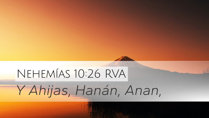 Nehemías 10:26 RVA Desktop Wallpaper - Y Ahijas, Hanán, - Desktop Bible Verse Wallpaper