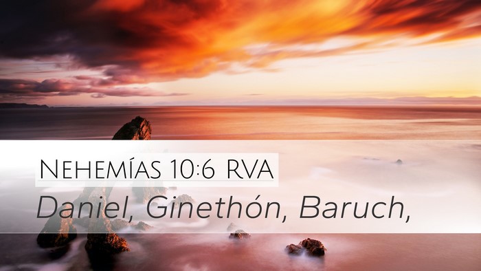 Nehemías 10:6 RVA Desktop Wallpaper - Daniel, Ginethón, - Desktop Bible Verse Wallpaper