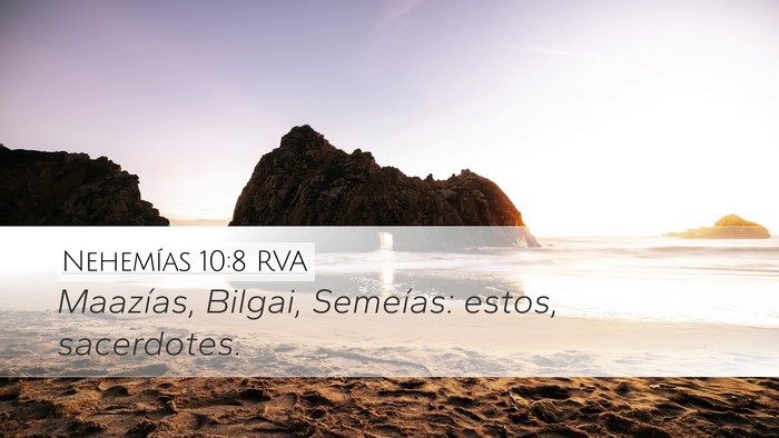 Nehemías 10:8 RVA Desktop Wallpaper - Maazías, Bilgai, Semeías: estos, - Desktop Bible Verse Wallpaper