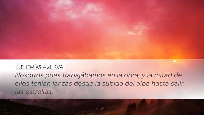 Nehemías 4:21 RVA Desktop Wallpaper - Nosotros pues trabajábamos en la obra; y la - Desktop Bible Verse Wallpaper