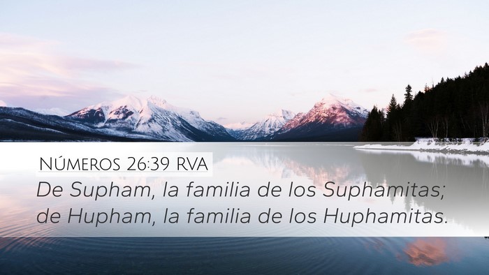 Números 26:39 RVA Desktop Wallpaper - De Supham, la familia de los Suphamitas; de - Desktop Bible Verse Wallpaper