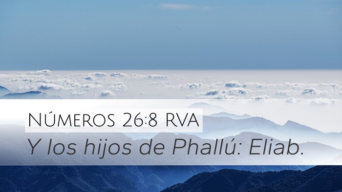 Números 26:8 RVA Desktop Wallpaper - Y los hijos de Phallú: - Desktop Bible Verse Wallpaper