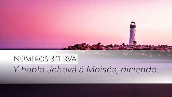 Números 3:11 RVA Desktop Wallpaper - Y habló Jehová á Moisés, - Desktop Bible Verse Wallpaper