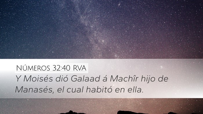 Números 32:40 RVA Desktop Wallpaper - Y Moisés dió Galaad á Machîr hijo de - Desktop Bible Verse Wallpaper