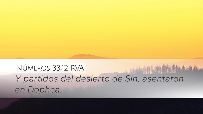 Números 33:12 RVA Desktop Wallpaper - Y partidos del desierto de Sin, asentaron en - Desktop Bible Verse Wallpaper