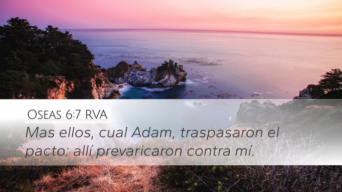 Oseas 6:7 RVA Desktop Wallpaper - Mas ellos, cual Adam, traspasaron el pacto: allí - Desktop Bible Verse Wallpaper
