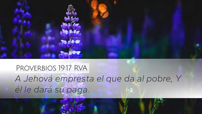 Proverbios 19:17 RVA Desktop Wallpaper - A Jehová empresta el que da al pobre, Y él le - Desktop Bible Verse Wallpaper