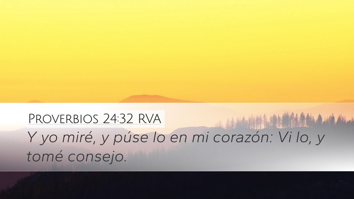 Proverbios 24:32 RVA Desktop Wallpaper - Y yo miré, y púse lo en mi corazón: Vi lo, y - Desktop Bible Verse Wallpaper
