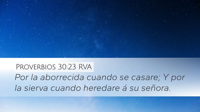 Proverbios 30:23 RVA Desktop Wallpaper - Por la aborrecida cuando se casare; Y por la - Desktop Bible Verse Wallpaper