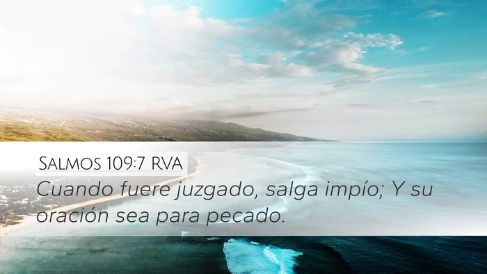 Salmos 109:7 RVA Desktop Wallpaper - Cuando fuere juzgado, salga impío; Y su oración - Desktop Bible Verse Wallpaper