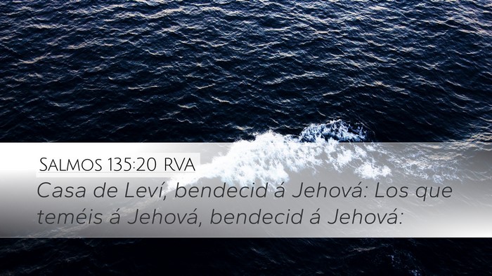 Salmos 135:20 RVA Desktop Wallpaper - Casa de Leví, bendecid á Jehová: Los que - Desktop Bible Verse Wallpaper