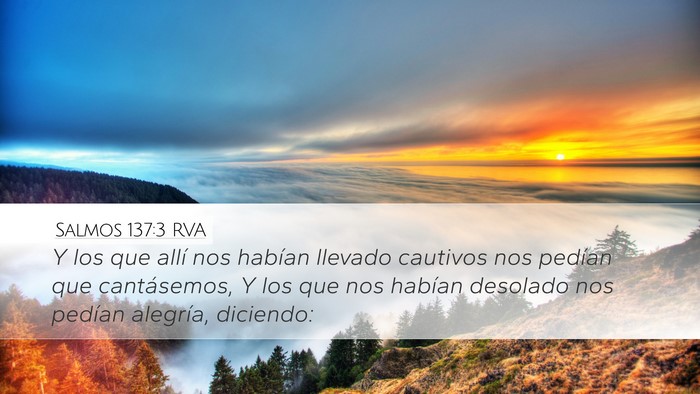 Salmos 137:3 RVA Desktop Wallpaper - Y los que allí nos habían llevado cautivos nos - Desktop Bible Verse Wallpaper