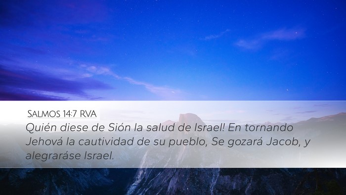 Salmos 14:7 RVA Desktop Wallpaper - Quién diese de Sión la salud de Israel! En - Desktop Bible Verse Wallpaper