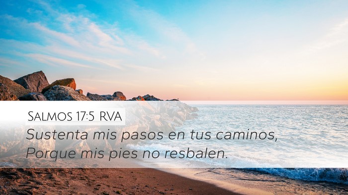 Salmos 17:5 RVA Desktop Wallpaper - Sustenta mis pasos en tus caminos, Porque mis - Desktop Bible Verse Wallpaper