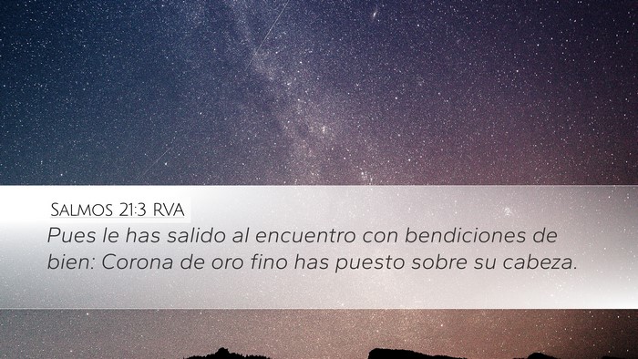 Salmos 21:3 RVA Desktop Wallpaper - Pues le has salido al encuentro con bendiciones - Desktop Bible Verse Wallpaper