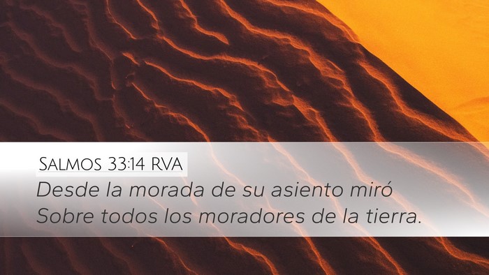 Salmos 33:14 RVA Desktop Wallpaper - Desde la morada de su asiento miró Sobre todos - Desktop Bible Verse Wallpaper