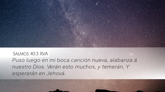 Salmos 40:3 RVA Desktop Wallpaper - Puso luego en mi boca canción nueva, alabanza á - Desktop Bible Verse Wallpaper