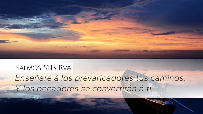 Salmos 51:13 RVA Desktop Wallpaper - Enseñaré á los prevaricadores tus caminos; Y - Desktop Bible Verse Wallpaper