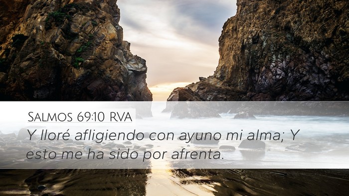 Salmos 69:10 RVA Desktop Wallpaper - Y lloré afligiendo con ayuno mi alma; Y esto me - Desktop Bible Verse Wallpaper