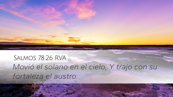 Salmos 78:26 RVA Desktop Wallpaper - Movió el solano en el cielo, Y trajo con su - Desktop Bible Verse Wallpaper