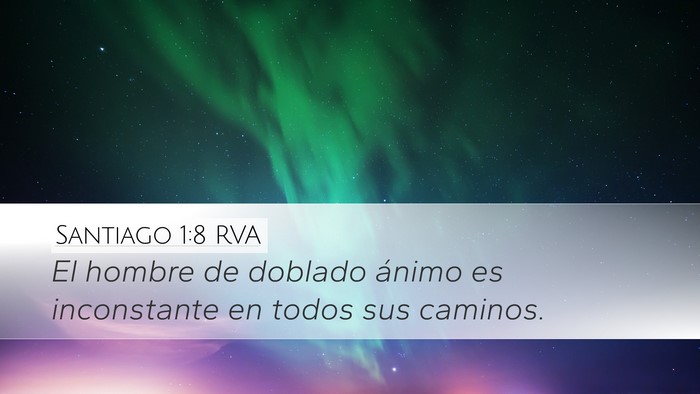 Santiago 1:8 RVA Desktop Wallpaper - El hombre de doblado ánimo es inconstante en - Desktop Bible Verse Wallpaper