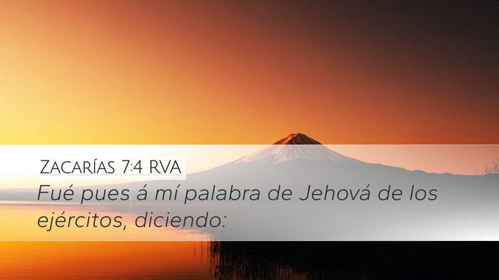 Zacarías 7:4 RVA Desktop Wallpaper - Fué pues á mí palabra de Jehová de los - Desktop Bible Verse Wallpaper