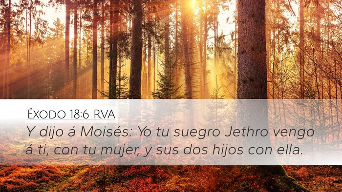 Éxodo 18:6 RVA Desktop Wallpaper - Y dijo á Moisés: Yo tu suegro Jethro vengo á - Desktop Bible Verse Wallpaper