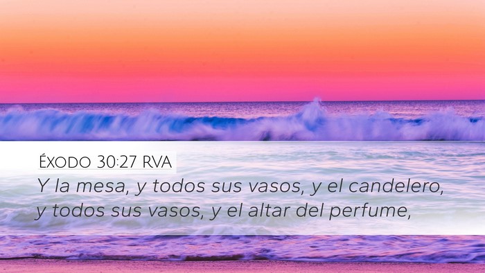Éxodo 30:27 RVA Desktop Wallpaper - Y la mesa, y todos sus vasos, y el candelero, y - Desktop Bible Verse Wallpaper