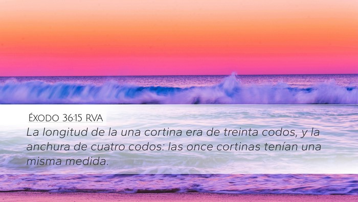 Éxodo 36:15 RVA Desktop Wallpaper - La longitud de la una cortina era de treinta - Desktop Bible Verse Wallpaper