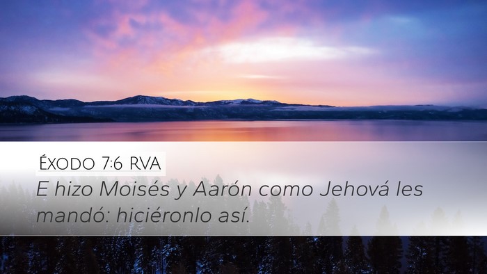 Éxodo 7:6 RVA Desktop Wallpaper - E hizo Moisés y Aarón como Jehová les mandó: - Desktop Bible Verse Wallpaper