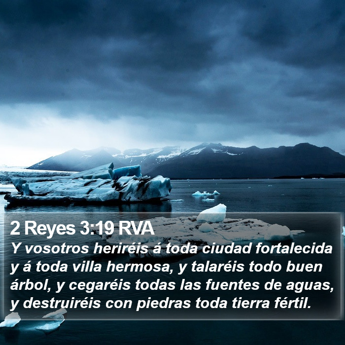 2 Reyes 3:19 RVA - Y vosotros heriréis á toda ciudad fortalecida y