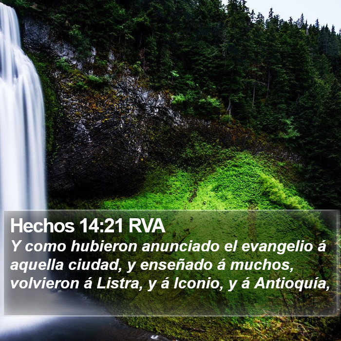 Hechos 14:21 RVA - Y como hubieron anunciado el evangelio á aquella