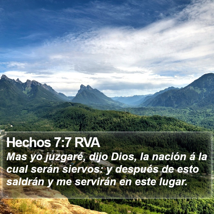 Hechos 7:7 RVA - Mas yo juzgaré, dijo Dios, la nación á la cual