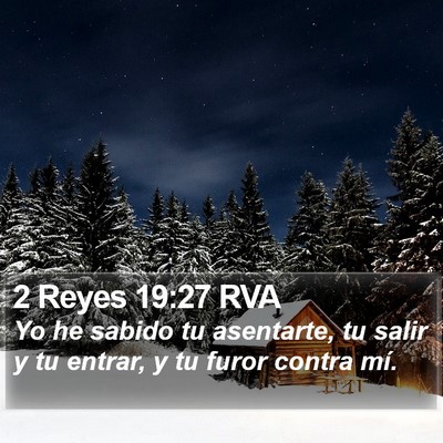 2 Reyes 19:27 RVA Bible Verse Image