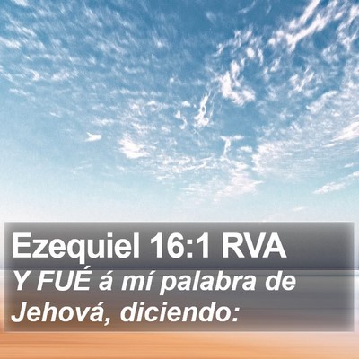 Ezequiel 16:1 RVA Bible Verse Image