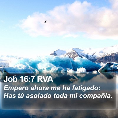 Job 16:7 RVA Bible Verse Image