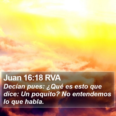 Juan 16:18 RVA Bible Verse Image