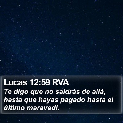 Lucas 12:59 RVA Bible Verse Image