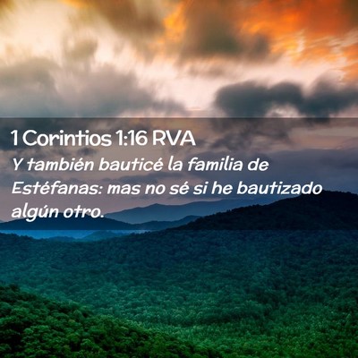Picture 02 - 1 Corintios 1:16 RVA - Y también bauticé la familia de Estéfanas: mas - Bible Verse Picture